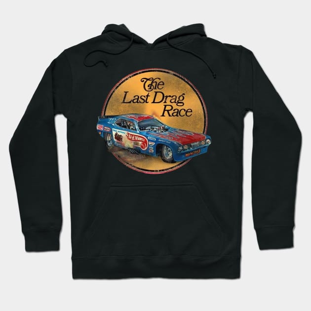 1972 The Last Drag Race Hoodie by tiwkokon